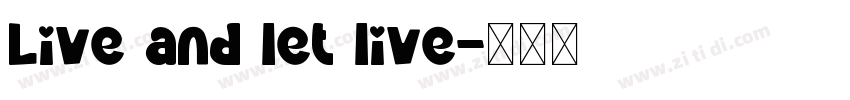 Live and let live字体转换